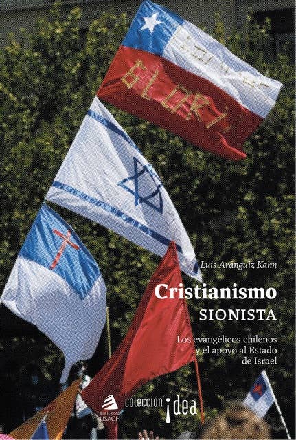Cristianismo sionista: Los evangélicos chilenos y el apoyo al Estado de Israel