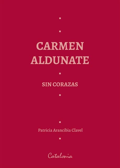 ﻿Carmen Aldunate sin corazas