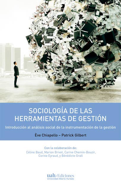 Sociología de las herramientas de la gestión: Introducción al análisis social de la instrumentación de la gestión