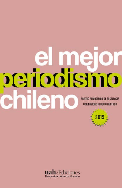 El mejor periodismo chileno 2019: Premio periodismo de excelencia 2019