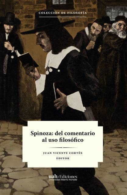 Cover for Spinoza: del comentario al uso filosófico