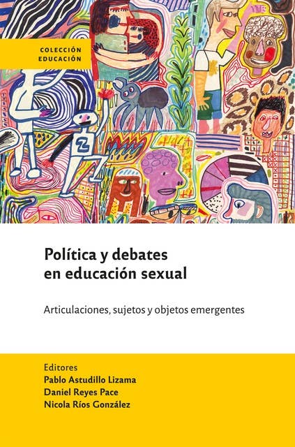 Políticas y debates en educación sexual: Articulaciones, sujetos y objetos emergentes