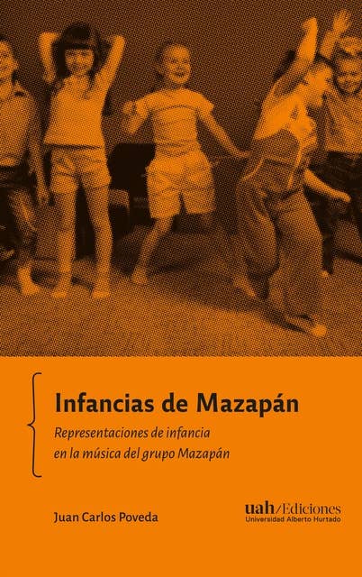 Infancias de Mazapán: Representaciones de infancia en la música del grupo Mazapán
