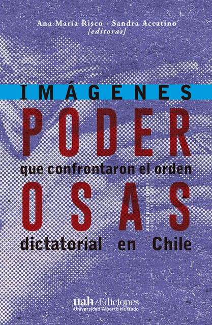 Poderosas: Imágenes que confrontaron el orden dictatorial en Chile