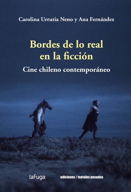 Bordes de lo real en la ficción: Cine chileno contemporáneo