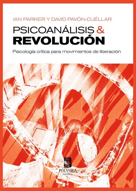 Psicoanálisis y revolución: psicología crítica para movimientos de liberación