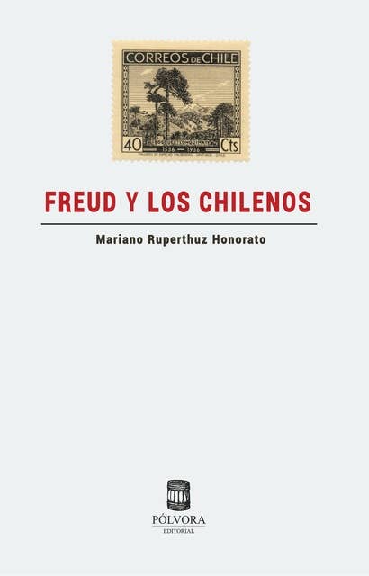 Freud y los chilenos: Un viaje transnacional (1919-1949)