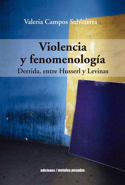 Violencia y fenomenología: Derrida, entre Husserl y Levinas
