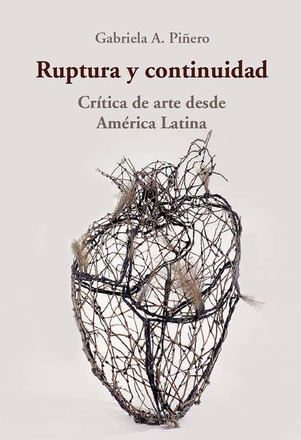 Ruptura y continuidad: Crítica de arte desde América Latina