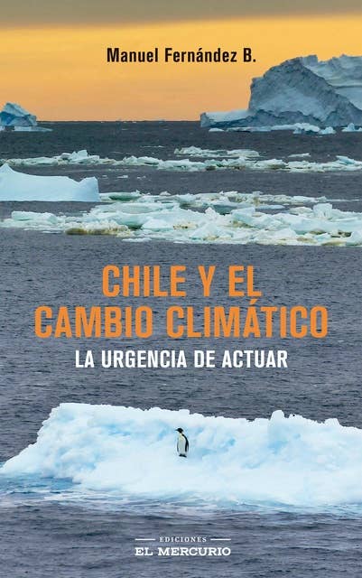 Chile y el cambio climático: La urgencia de actuar