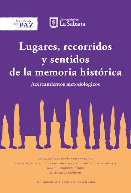 Lugares recorridos y sentidos de la memoria histórica: Acercamientos metodológicos