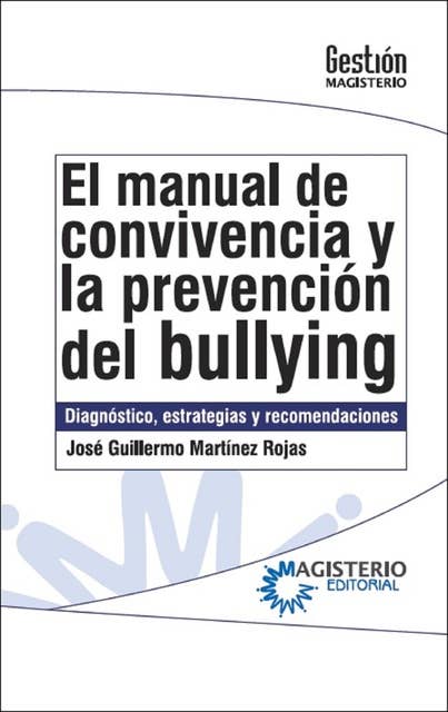 El manual de convivencia y la prevención del bullying: diagnóstico, estrategias y recomendaciones