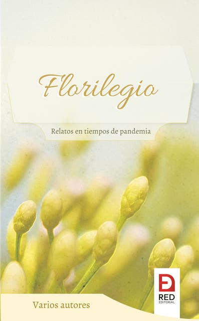 Florilegio, relatos en tiempos de pandemia