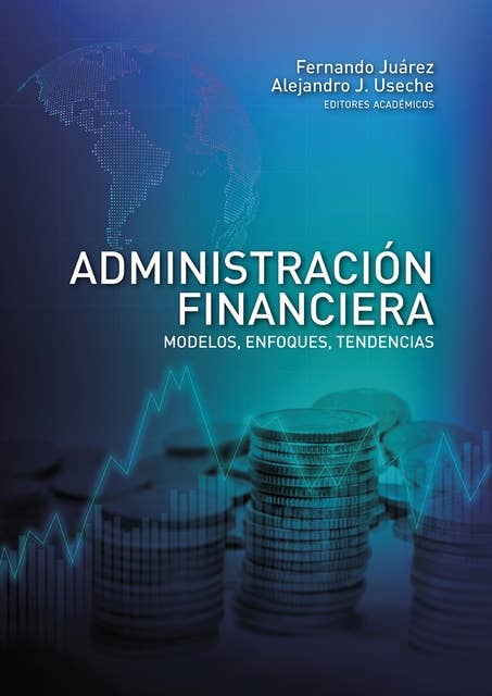 Administración financiera: Modelos, enfoques, tendencias