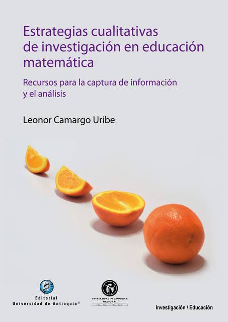 Estrategias cualitativas de investigación en educación matemática: Recursos para la captura de información y el análisis