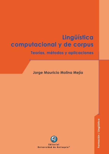 Lingüística computacional y de corpus: Teorías, métodos y aplicaciones
