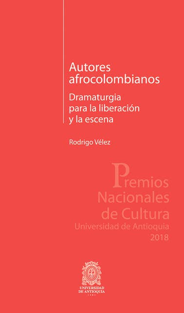 Autores afrocolombianos: Dramaturgia para la liberación y la escena