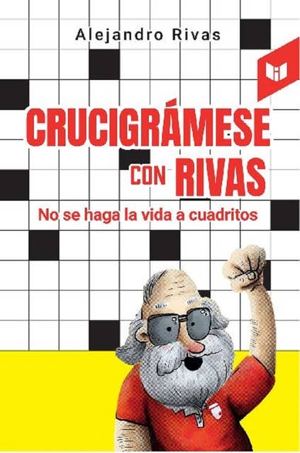 Crucigrámese con Rivas: No se haga la vida a cuadritos