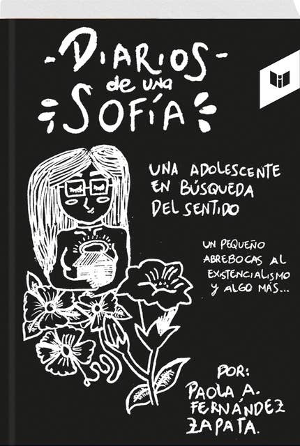 Diarios de una Sofia: UNA ADOLESCENTE EN BÚSQUEDA DEL SENTIDO