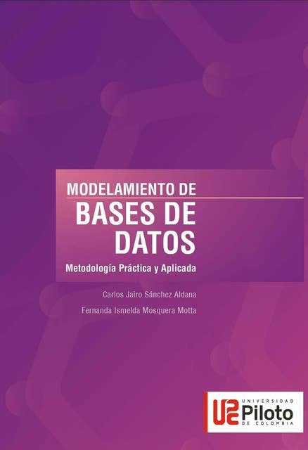 Modelamiento de base de datos: Metodología práctica y aplicada