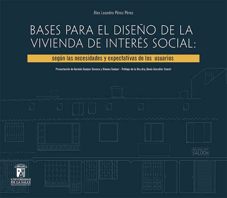 Bases para el diseño de la vivienda de interés social: Según la necesidades y expectativas de los usuarios