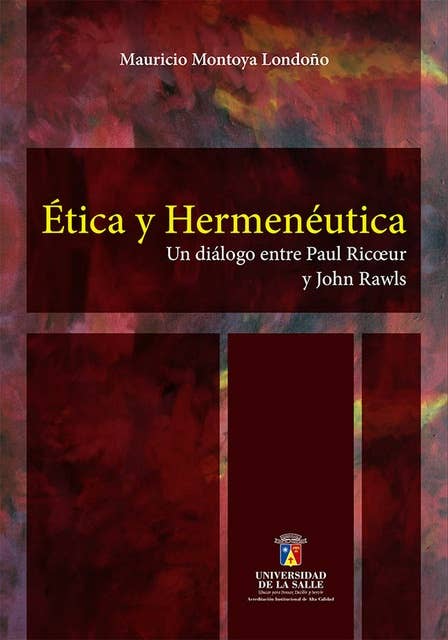 Ética y hermenéutica: Un diálogo entre Paul Ricoeur y John Rawls