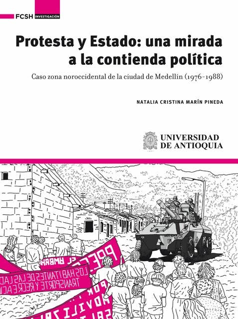 Protesta y estado: una mirada a la contienda política: Caso zona noroccidental de la ciudad de Medellín (1976-1988)