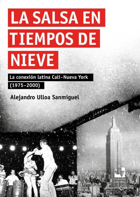 La salsa en tiempos de "nieve": La conexión latina Cali-Nueva York 1975-2000