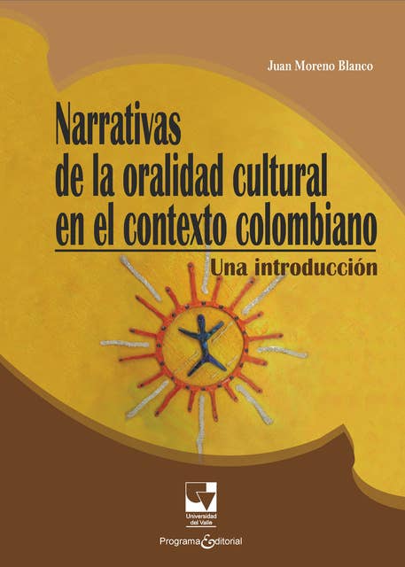 Narrativas de la oralidad cultural en el contexto colombiano: Una introducción