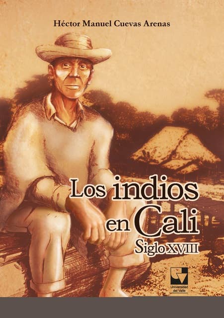 Los indios en Cali: Siglo XVIII
