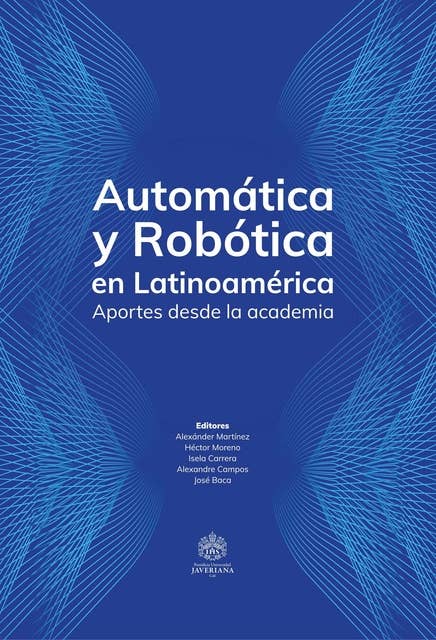 Automática y Robótica en Latinoamérica: Aportes desde la Academia