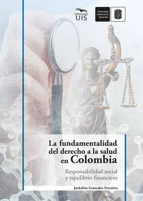 La fundamentalidad del derecho a la salud en Colombia: Responsabilidad social y equilibrio financiero