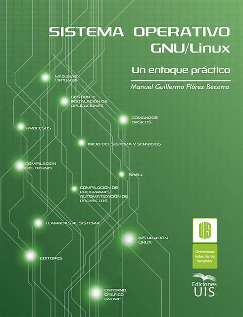 Sistema operativo GNU Linux: Un enfoque práctico