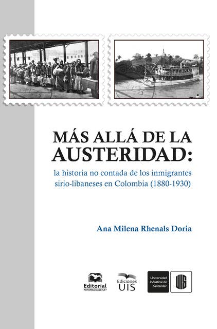 Más allá de la austeridad: La historia no contada de los inmigrantes sirio-libaneses en Colombia (1880-1930)