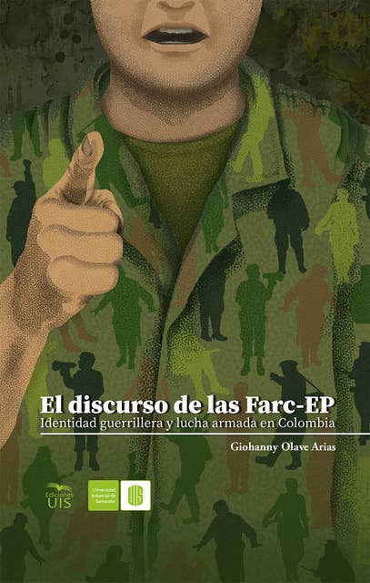 El discurso de las Farc-EP: Identidad guerrillera y lucha armada en Colombia
