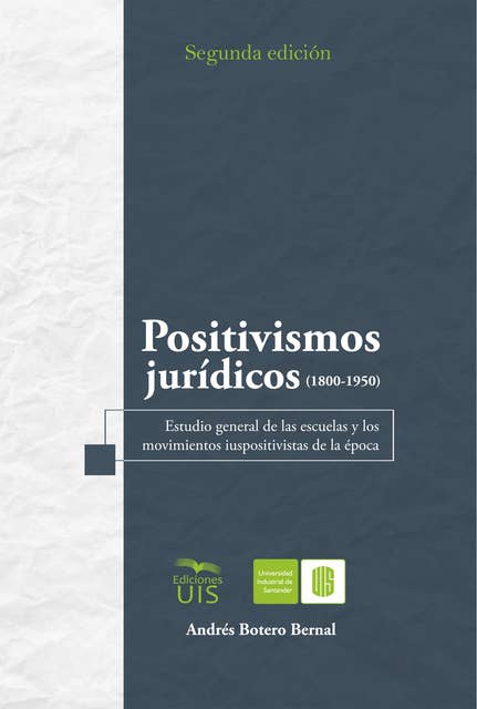 Positivismos jurídicos (1800-1950).: Estudio general de las escuelas y los movimientos iuspositivistas de la época
