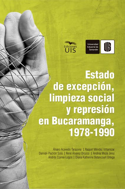 Estado de excepción, limpieza social y represión en Bucaramanga, 1978-1990