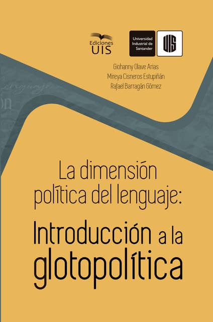 La dimensión política del lenguaje: Introducción a la glotopolítica
