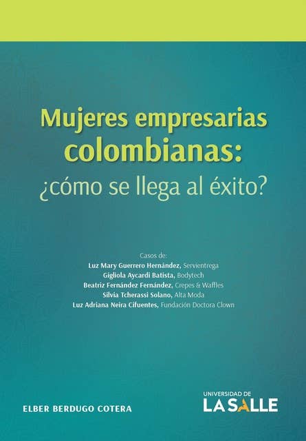 Mujeres empresarias colombianas: ¿Cómo se llega al éxito?