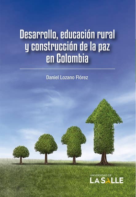 Desarrollo, educación rural y construcción de la paz en Colombia