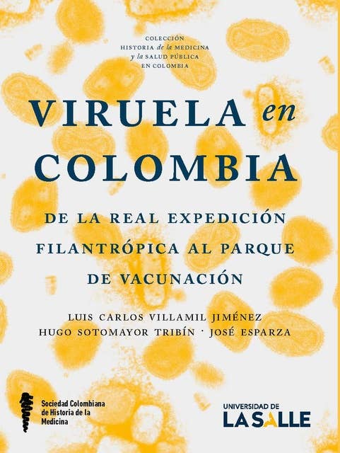 Viruela en Colombia: De la Real Expedición Filantrópica al Parque de Vacunación
