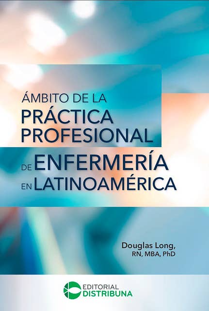 Ámbito de la práctica profesional de enfermería en Latinoamérica