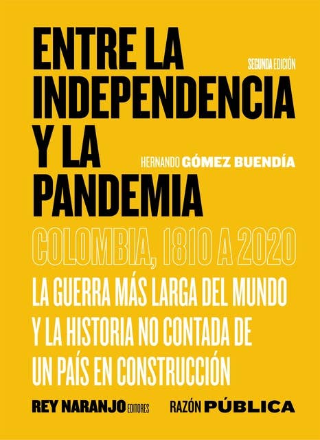 Entre la Independencia y la pandemia: Colombia, 1810 a 2020