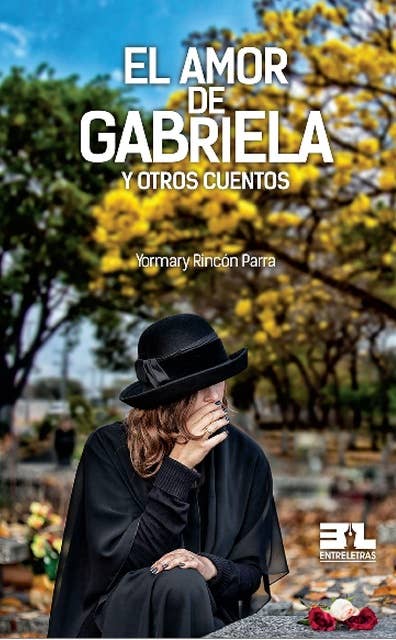 El amor de Gabriela: Y otros cuentos