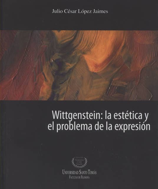 Wittgenstein: la estética y el problema de la expresión