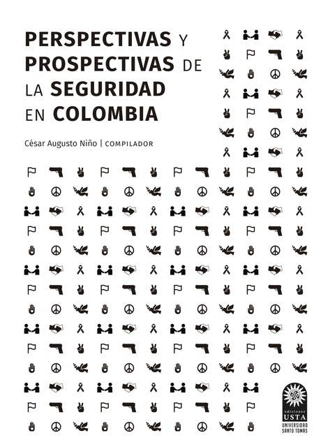 Perspectivas y prospectivas de la seguridad en Colombia