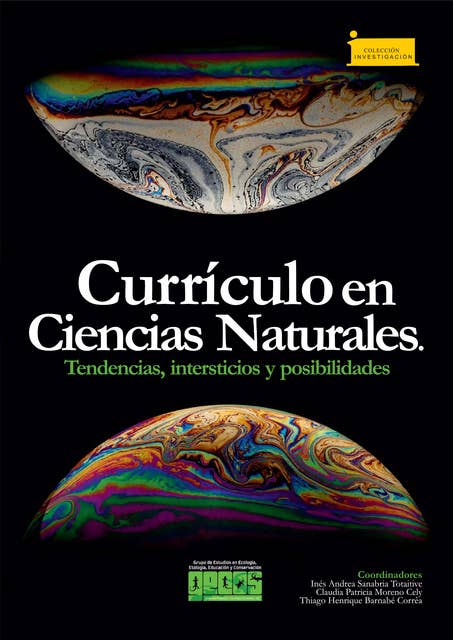 Currículo en Ciencias Naturales.: Tendencias, intersticios y posibilidades