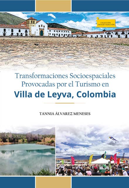 Transformaciones socioespaciales provocadas por el turismo en Villa de Leyva, Colombia