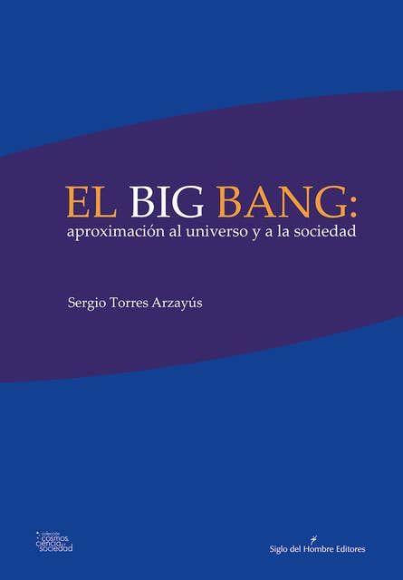 El big bang: aproximación al universo y a la sociedad: Diálogo sobre el origen del mundo