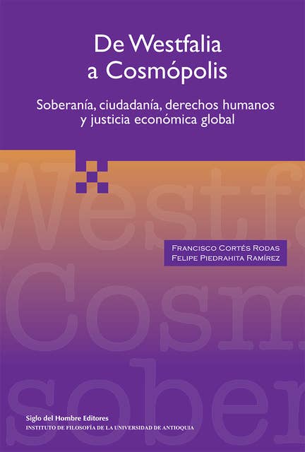 De Westfalia a Cosmópolis: Soberanía, ciudadanía, derechos humanos y justicia económica global